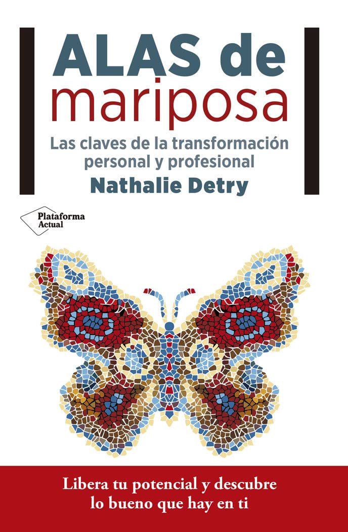 Alas de mariposa : las claves de la transformación personal y profesional Books