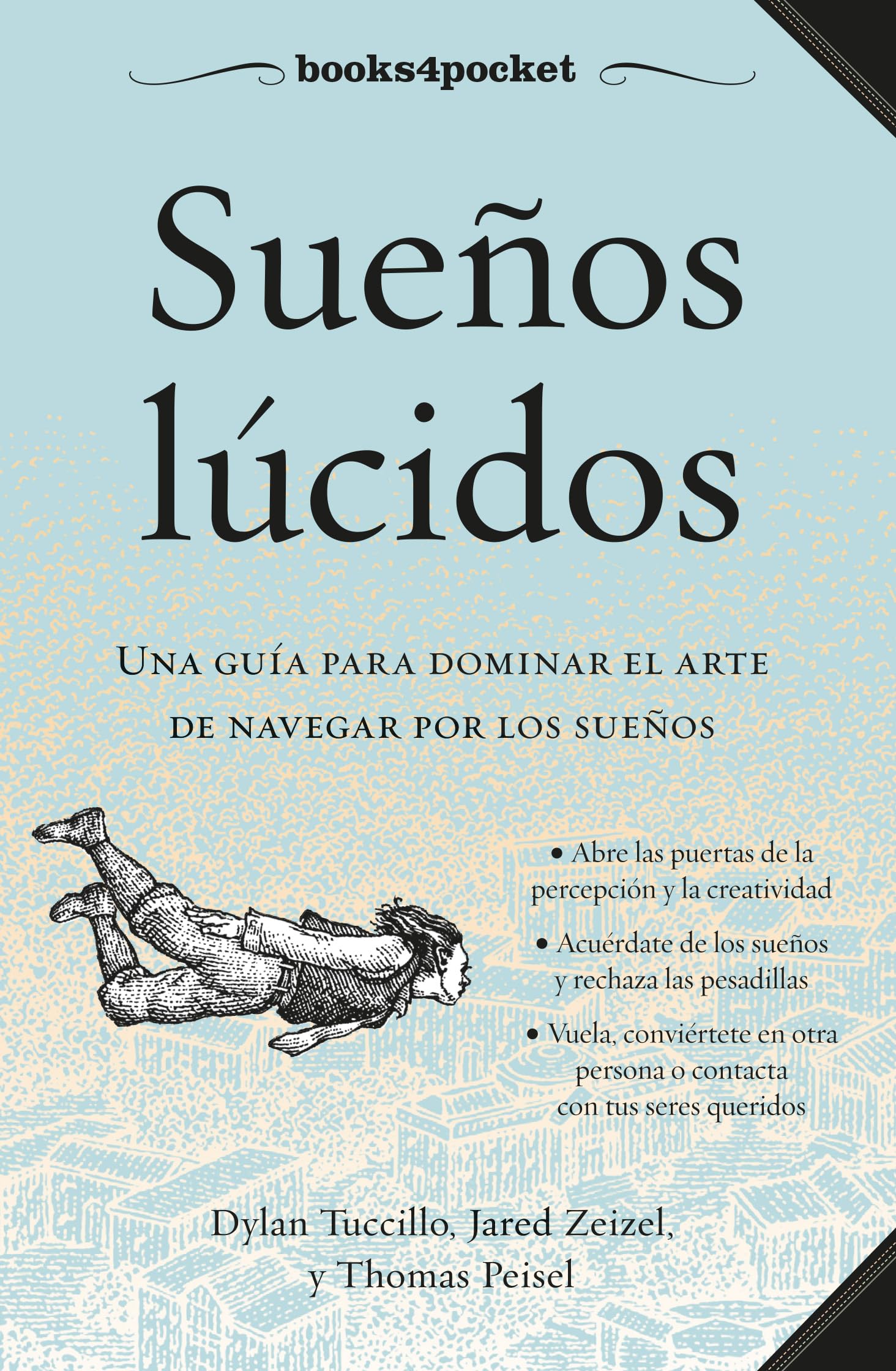 Sueños lucidos / A Field Guide to Lucid Dreaming: Una guia para dominar el arte de navegar por los suenos / Mastering the Art of Oneironautics book