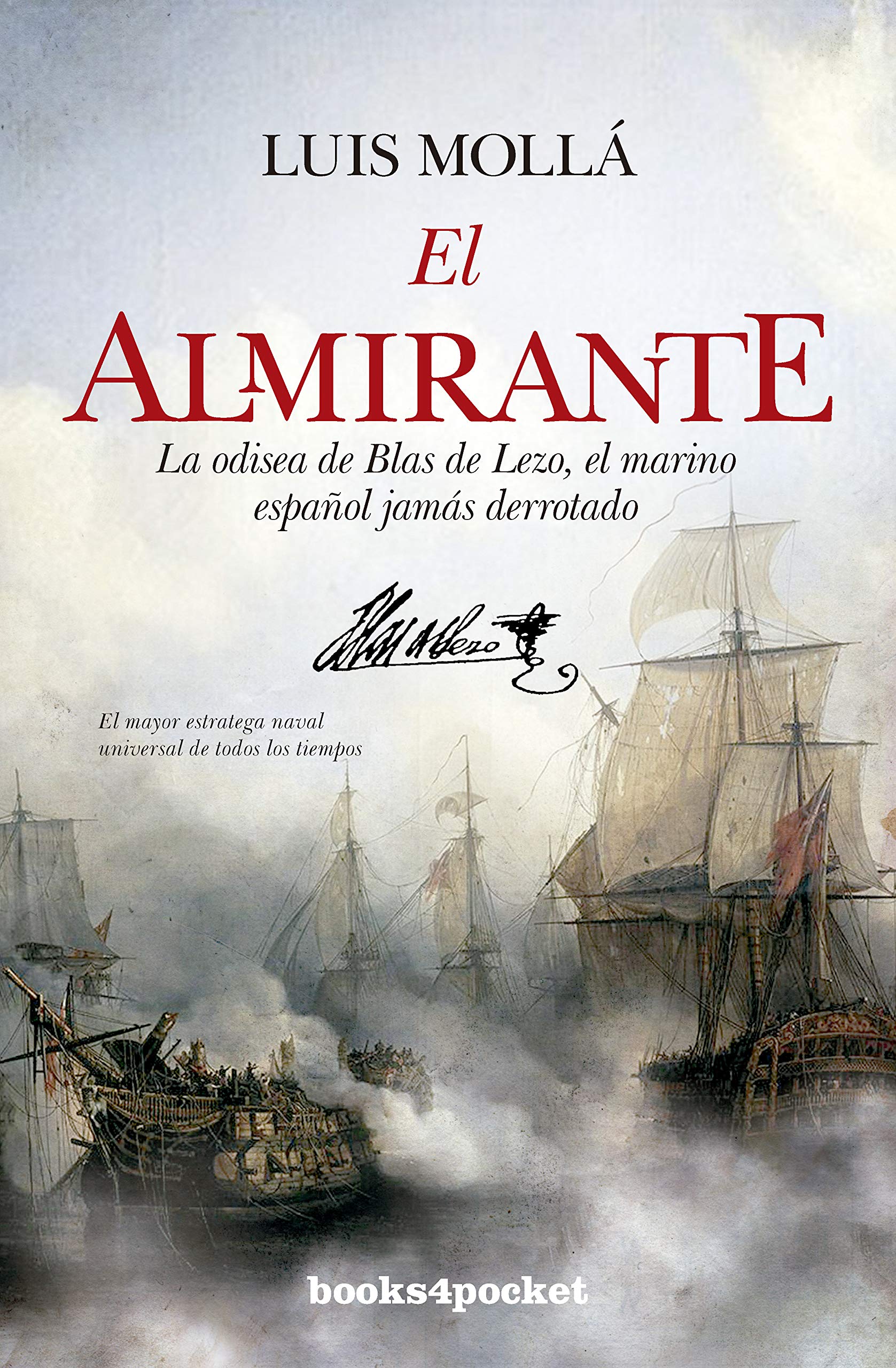 El almirante : la odisea de Blas de Lezo, el marino español nunca derrotado Contemporary literature