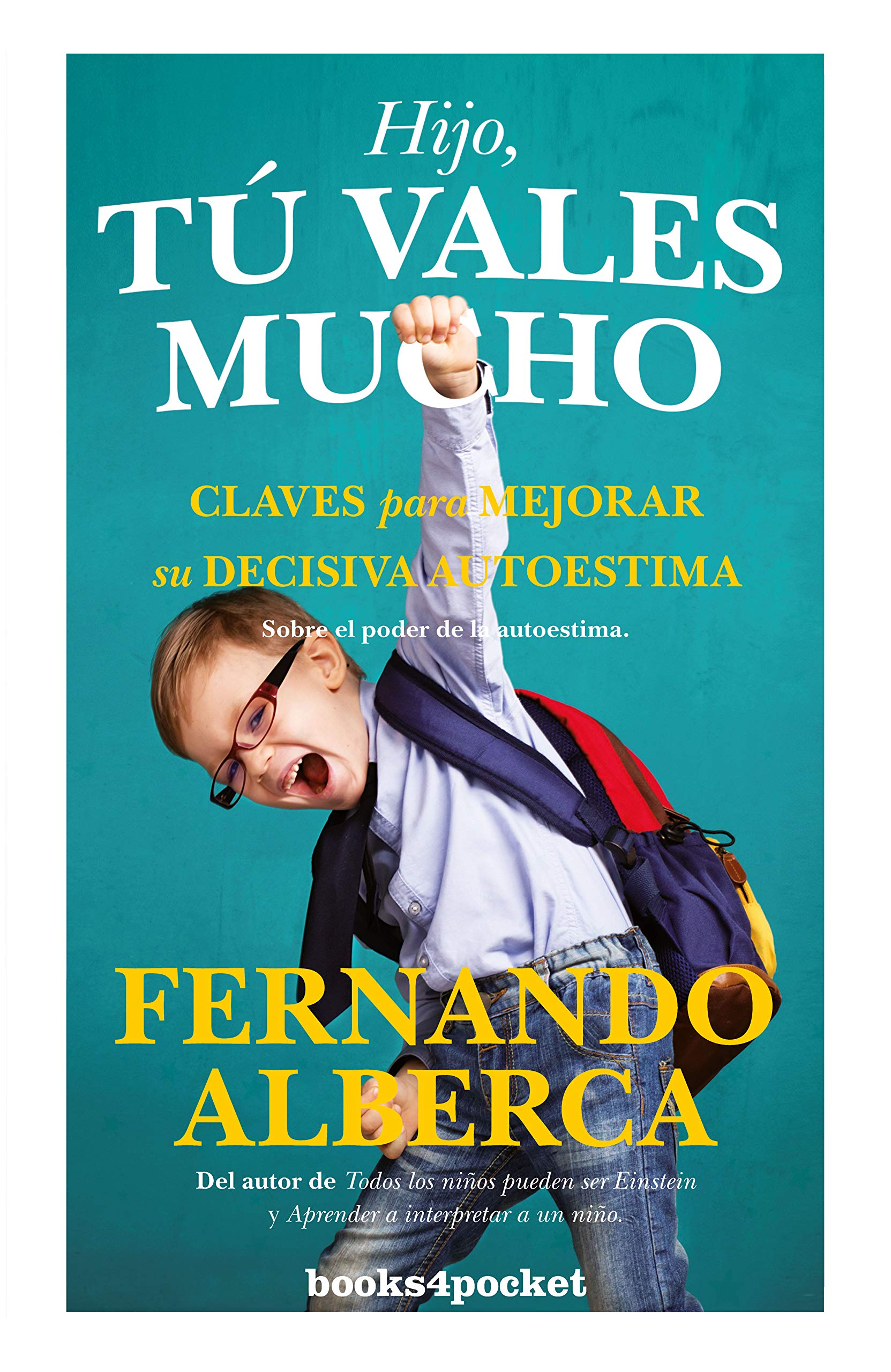 Hijo, tu vales mucho / Son, You are Worth a Lot: Claves Para Mejorar La Decisiva Autoestima book