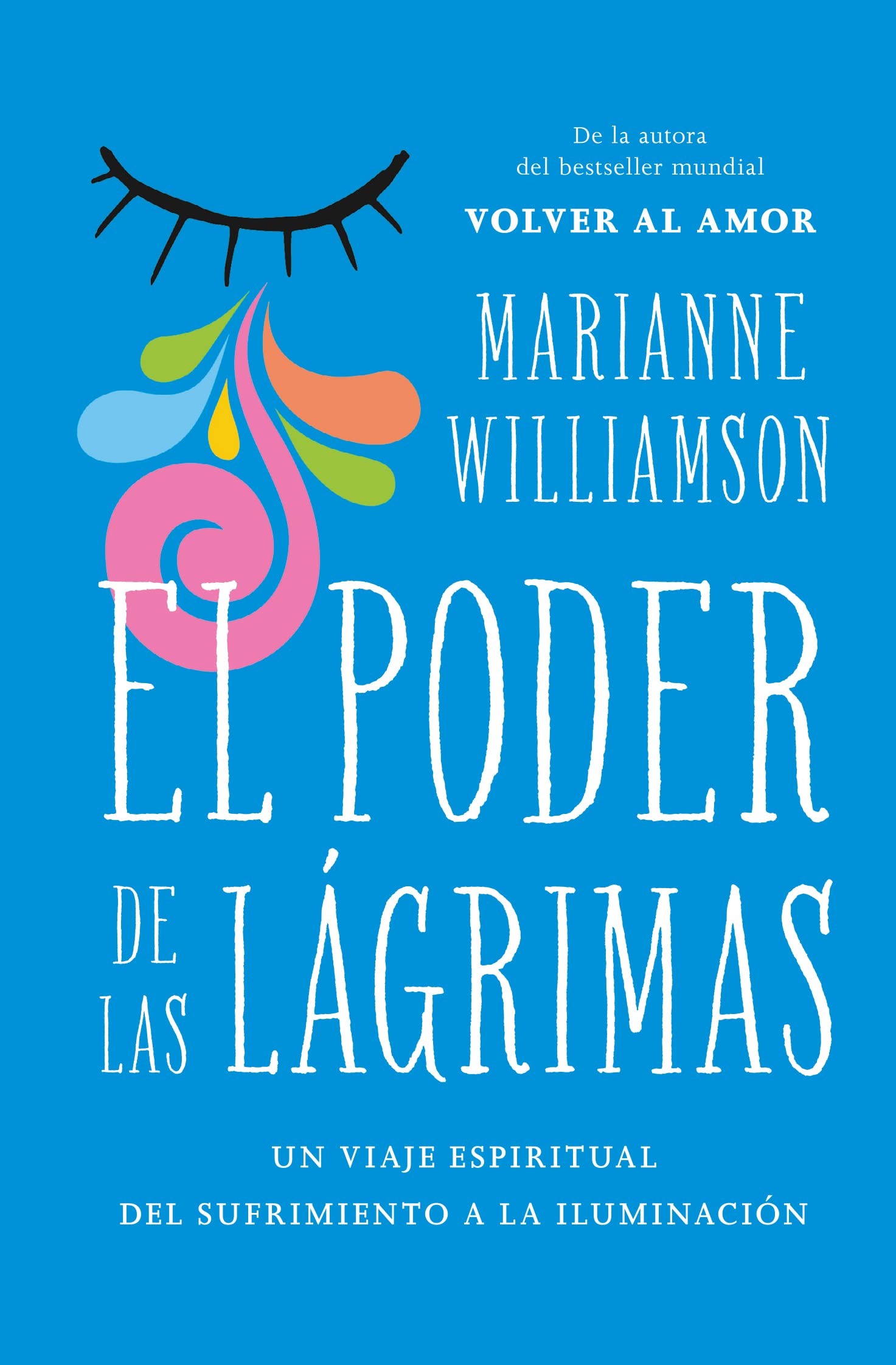 El poder de las lágrimas: El viaje espiritual del sufrimiento a la iluminación (Books4pocket crec. y salud) Business, Finance & Career