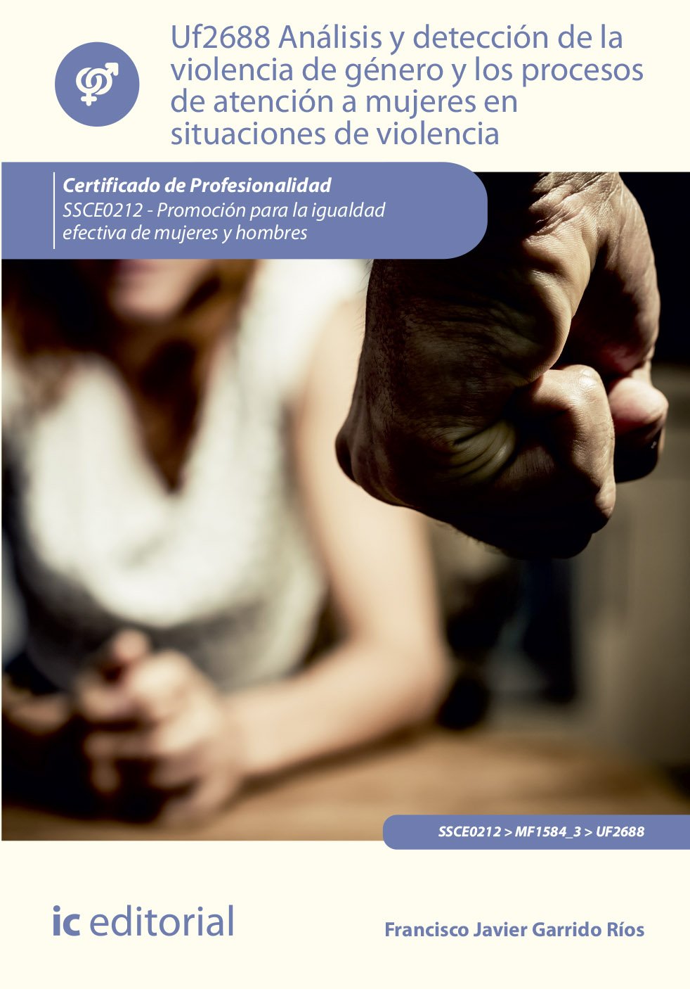 Análisis y detección de la violencia de género y los procesos de atención a mujeres en situaciones de violencia : promoción para la igualdad efectiva de mujeres y hombres Study Guides