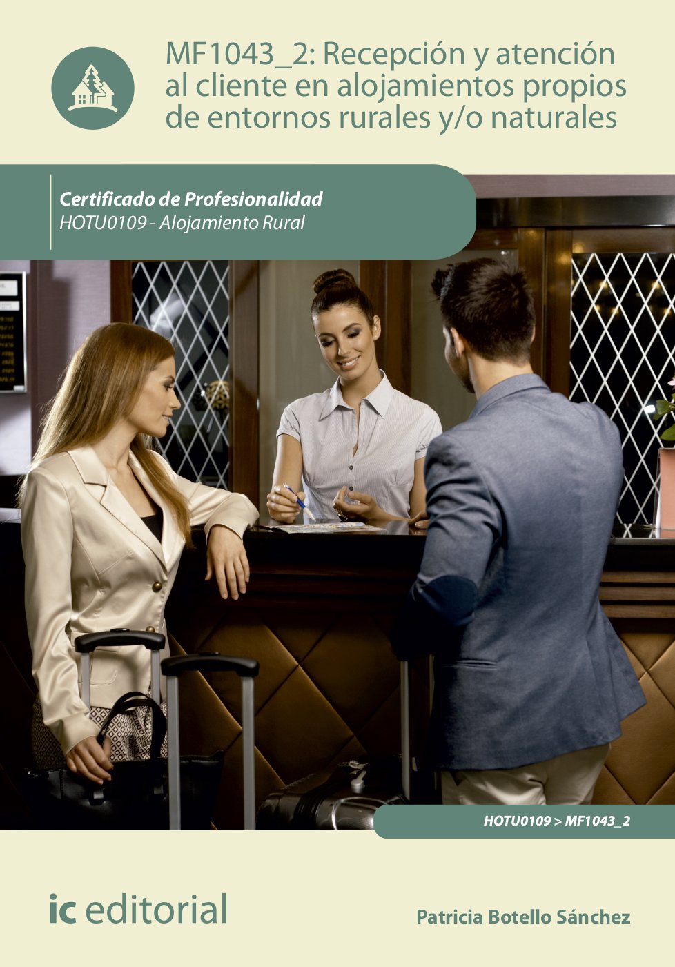 Recepción y atención al cliente en alojamientos propios de entornos rurales y-o naturales : alojamiento rural Study Guides