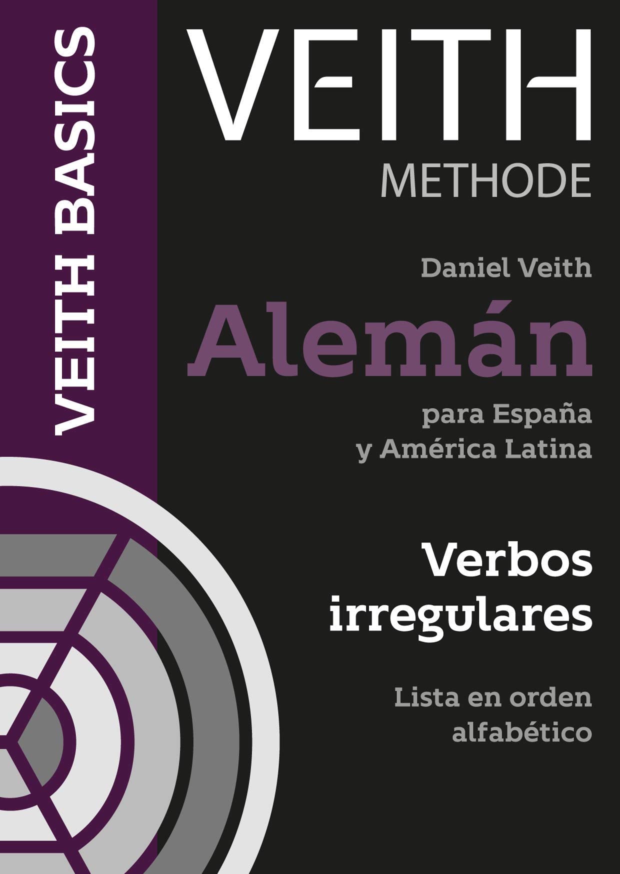 VEITH Methode. Alemán para España y América Latina. Verbos irregulares. Lista en orden alfabético. Books