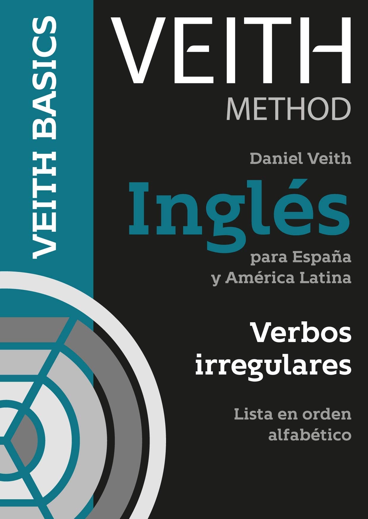 VEITH Method. Inglés para España y América Latina. Verbos irregulares. Lista en orden alfabético. Books