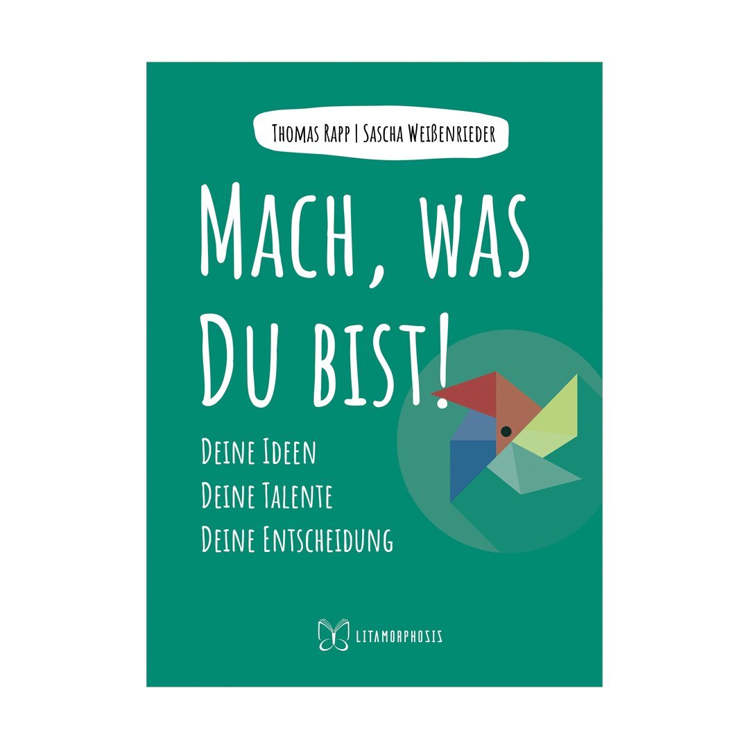 Mach, was du bist!: Deine Ideen. Deine Talente. Deine Entscheidung. Books