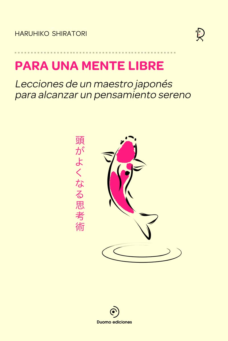 Para una mente libre : lecciones de un maestro japonés para alcanzar un pensamiento sereno International