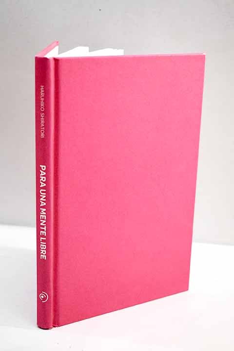Para una mente libre: lecciones de un maestro japonés para alcanzar un pensamiento sereno Books