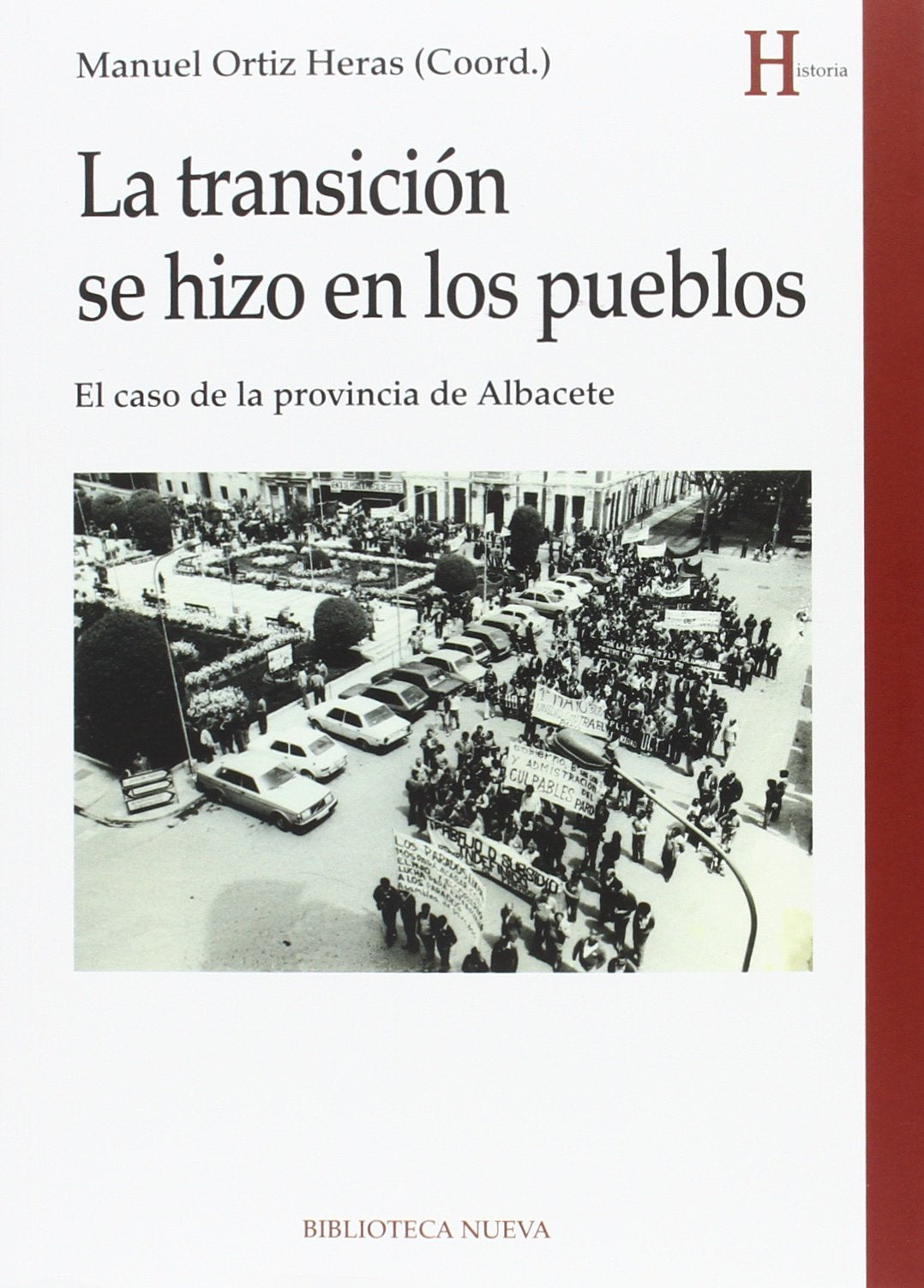 La transición se hizo en los pueblos. El caso de la provincia de Albacete Social Sciences