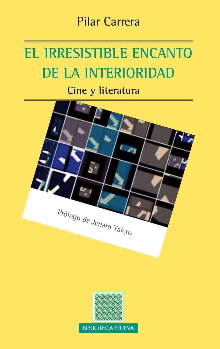 El irresistible encanto de la interioridad : cine y literatura book