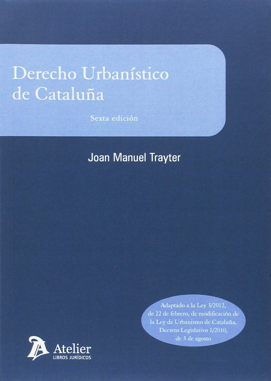 Derecho urbanistico de Cataluña.6ª edición book