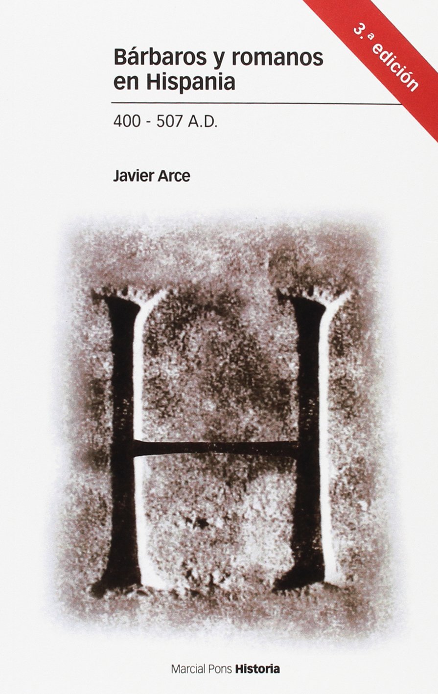 Bárbaros y romanos en Hispania, 400-507 a.d. Social Sciences