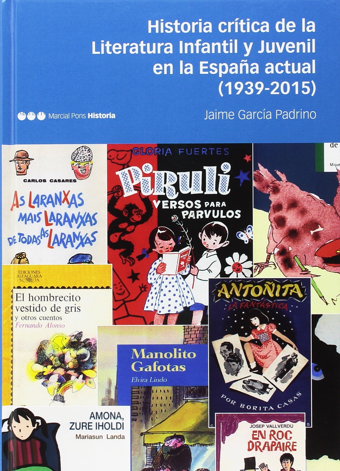 Historia crítica de la literatura infantil y juvenil en la España actual, 1939-2015 (Fuera de colección) Contemporary literature Books