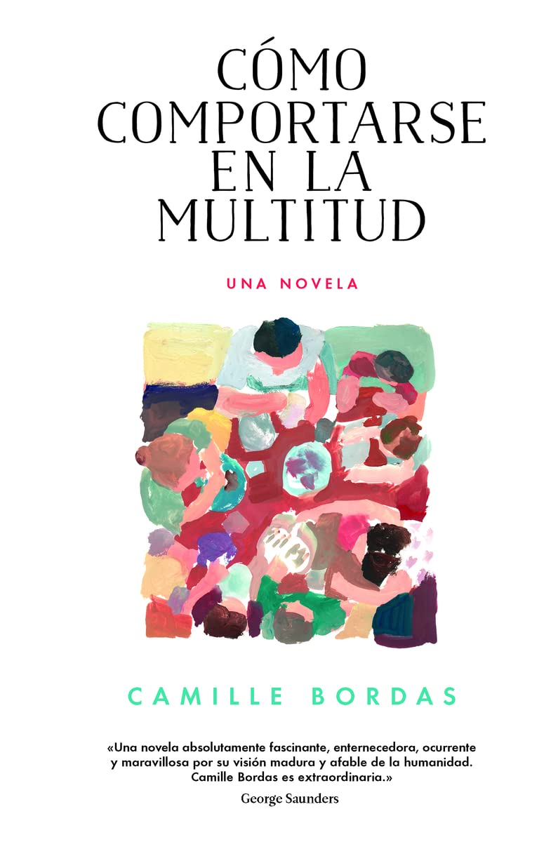 Cómo Comportarse En La Multitud: Una Novela (Narrativa Extranjera) Contemporary literature