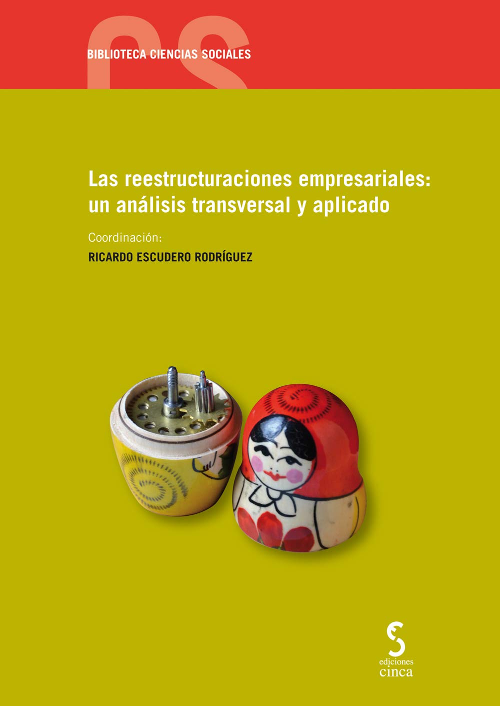 Reestructuraciones empresariales : un análisis transversal y book