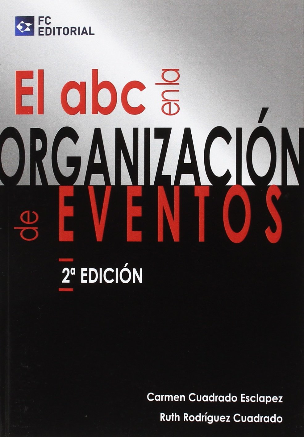 ABC EN LA ORGANIZACION DE EVENTOS 2ED Business, Finance & Career