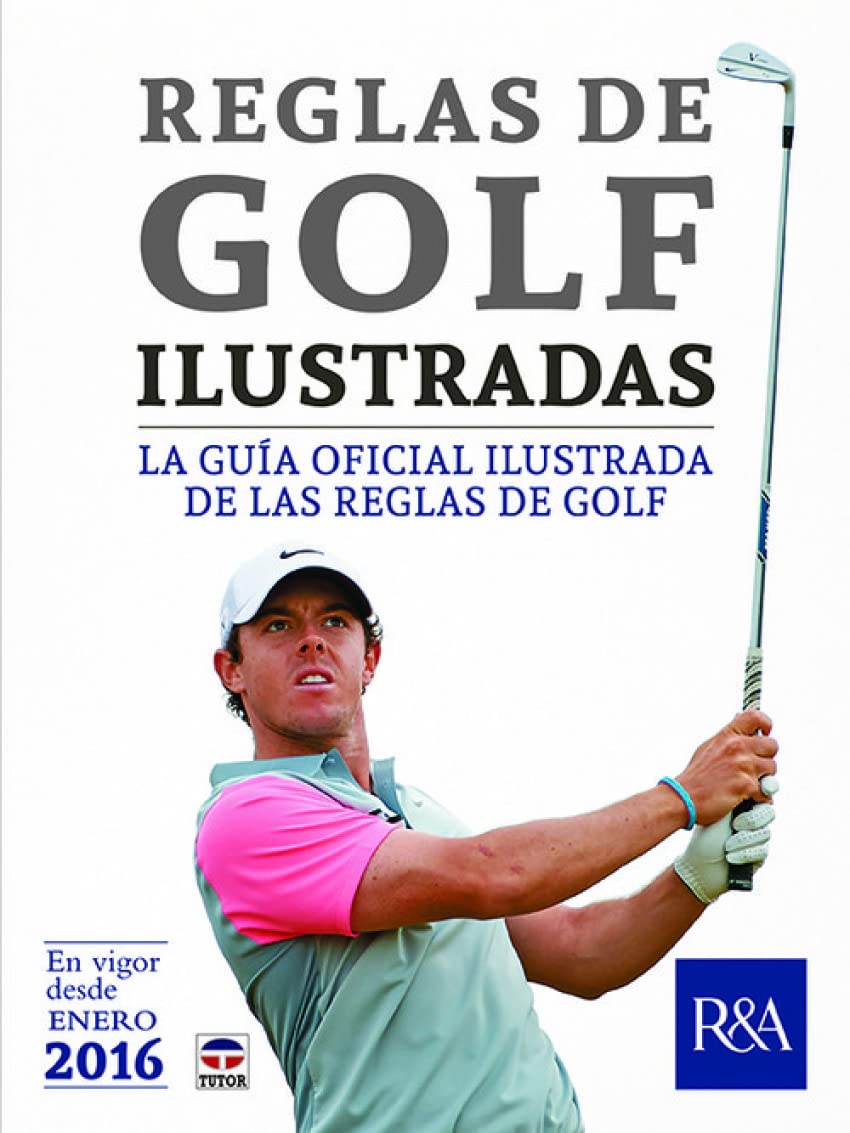 Reglas de golf ilustradas : la guía oficial ilustrada de las reglas de golf Leisure & Fun