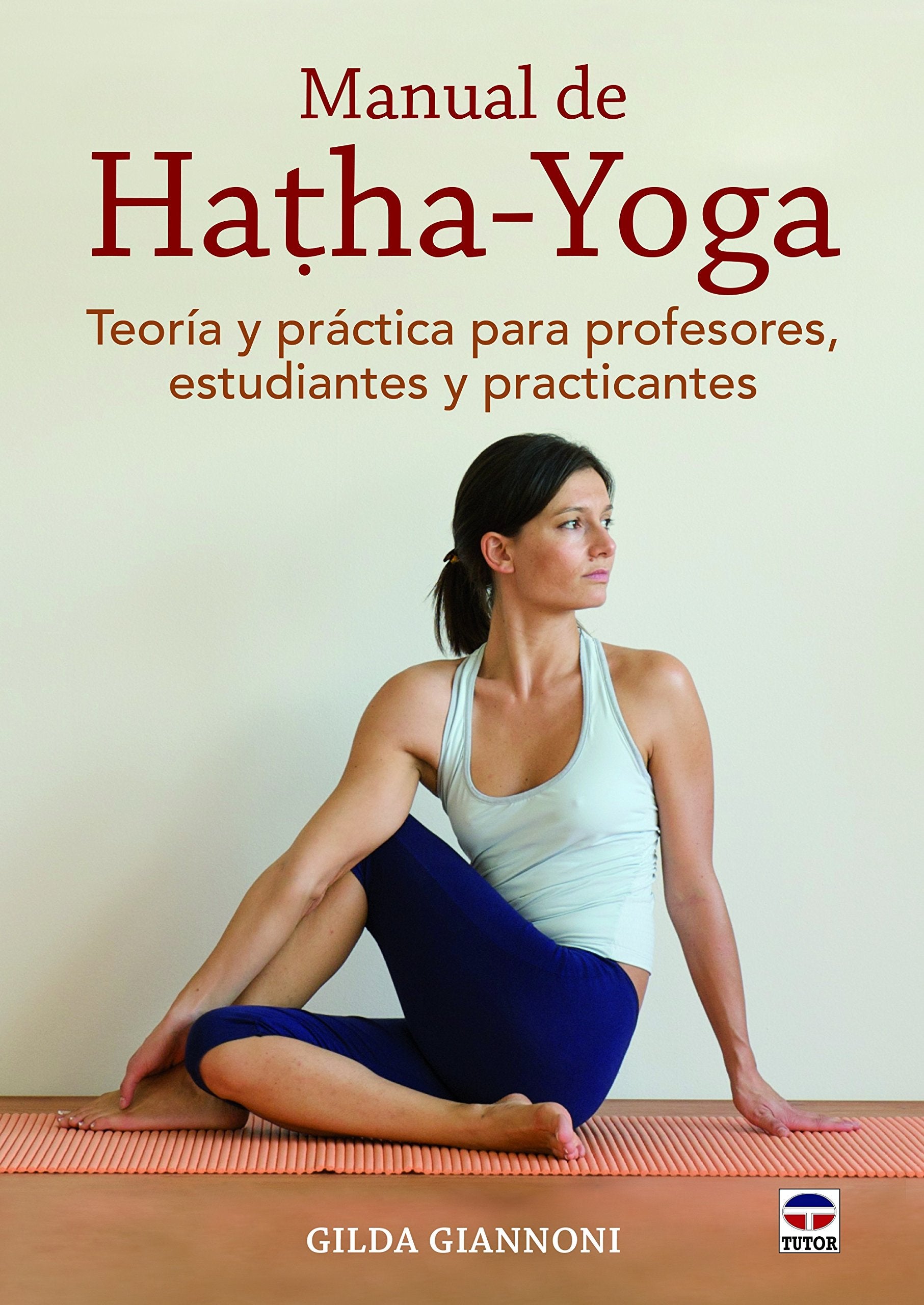 Manual de hatha-yoga : teoría y práctica para profesores, estudiantes y practicantes Philosophy