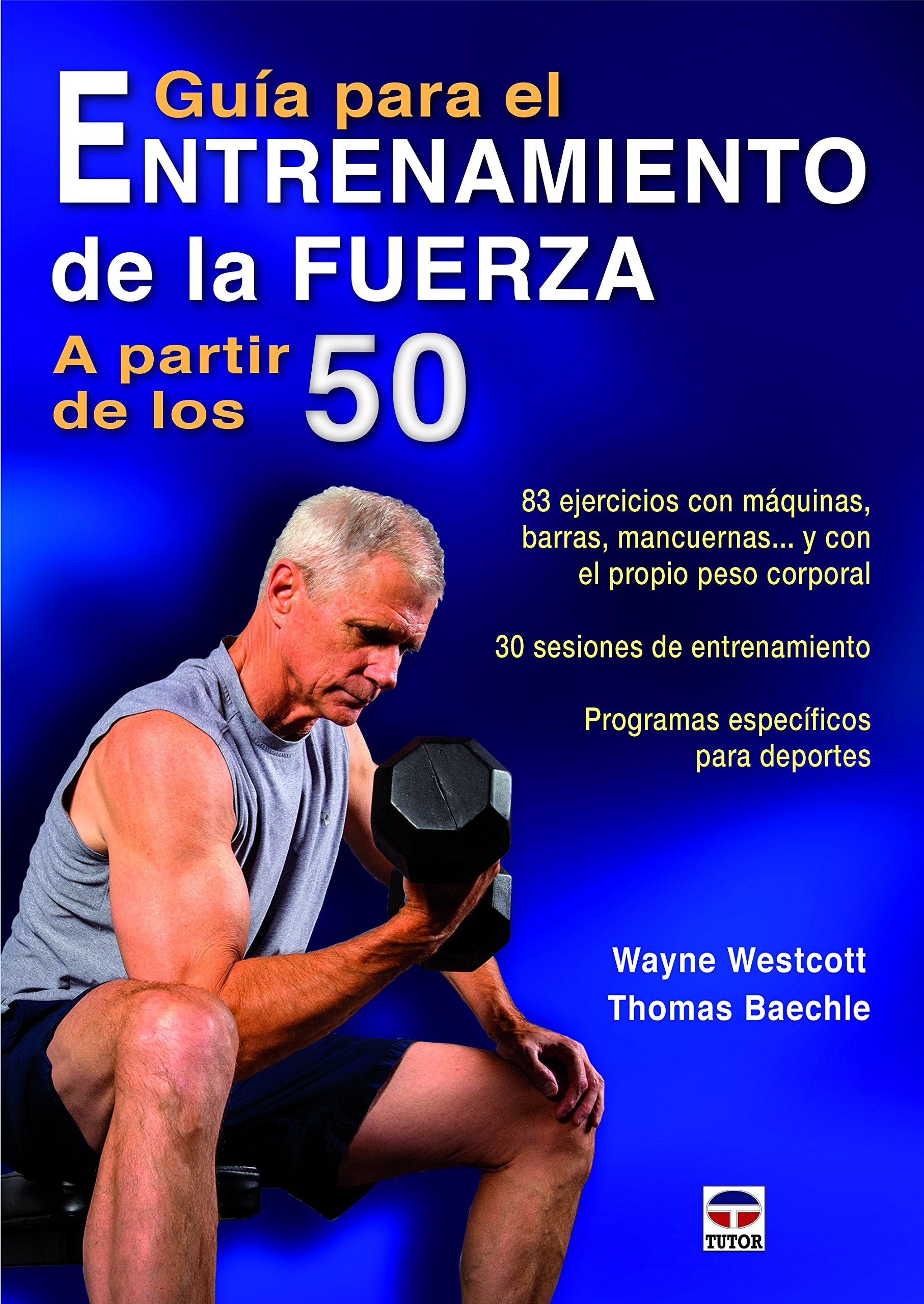 Guía para el entrenamiento de la fuerza a partir de los 50 Leisure & Fun