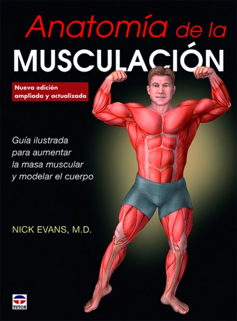 Anatomía de la musculación: Nueva edición ampliada y actualizada Leisure & Fun