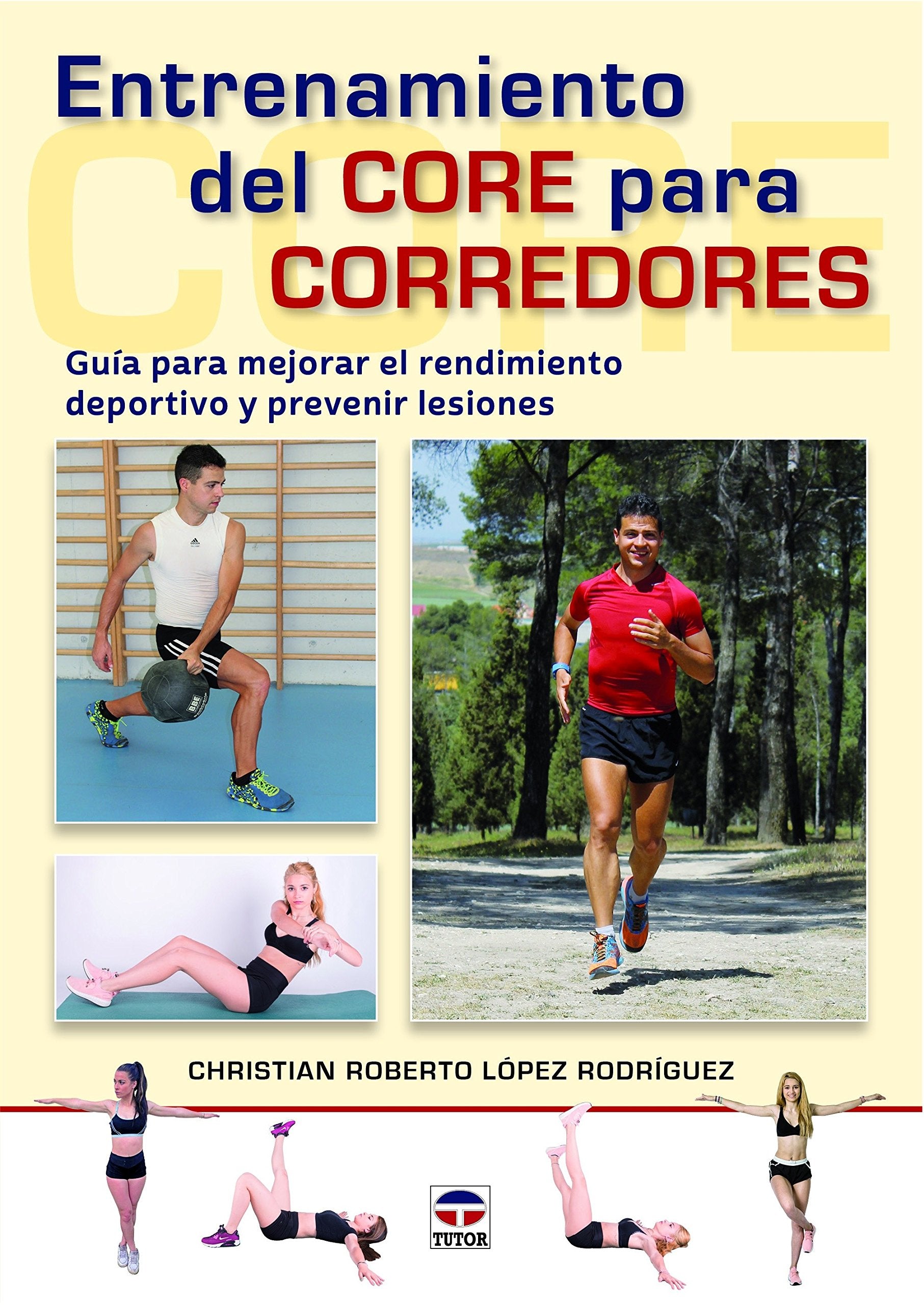 Entrenamiento del core para corredores : guía para mejorar el rendimiento deportivo y prevenir lesiones Leisure & Fun