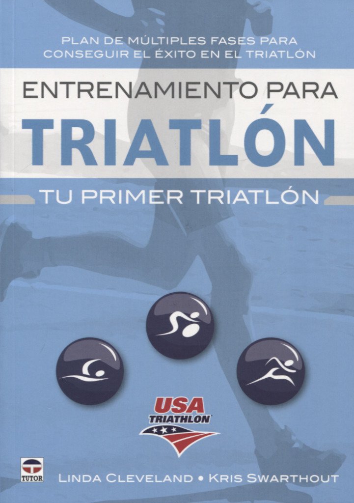 Entrenamiento para triatlón : tu primer triatlón Leisure & Fun