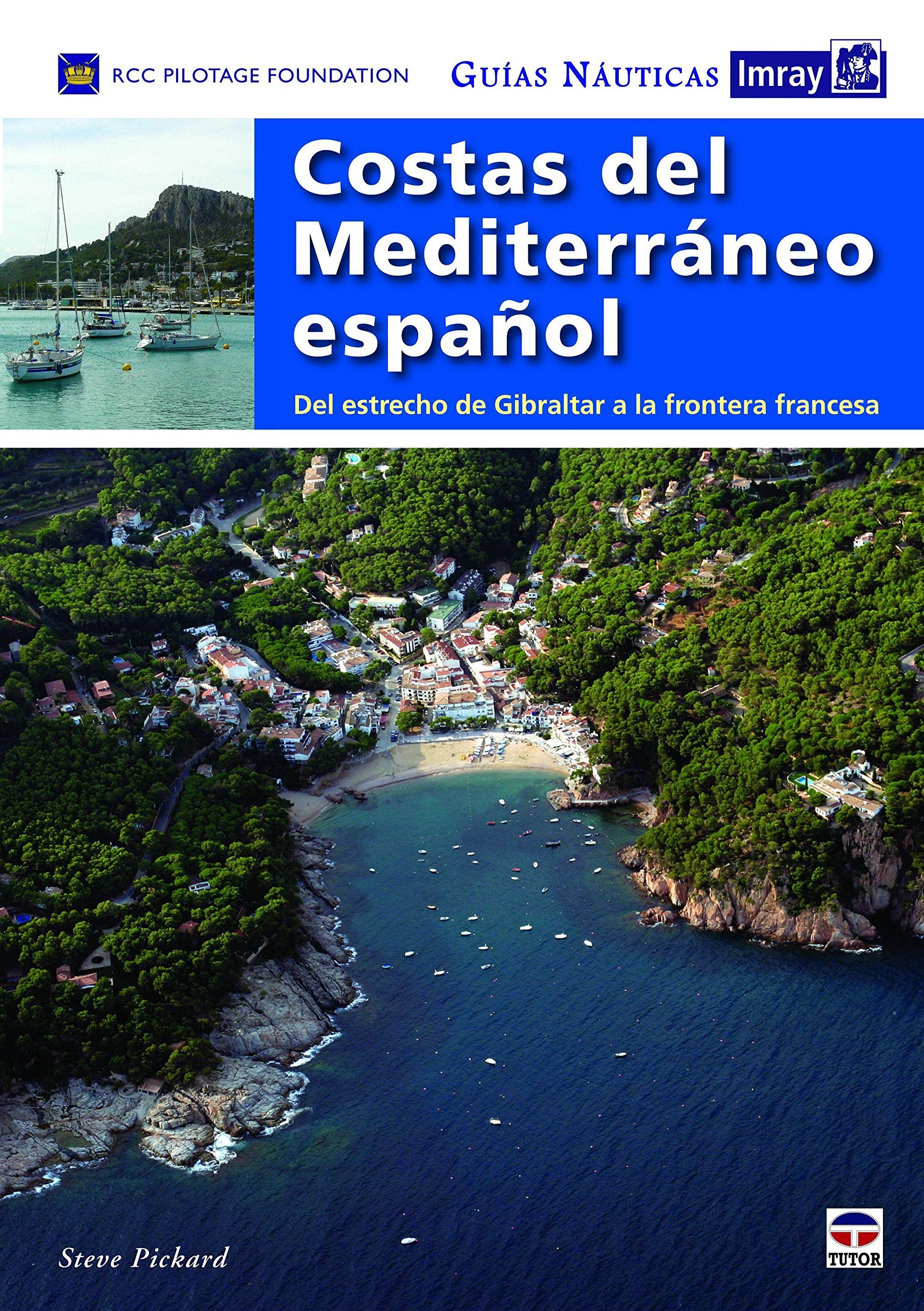 Costas del Mediterráneo español : del estrecho de Gibraltar a la frontera francesa: Del estrecho de Gibraltar a la fontera francesa Leisure & Fun
