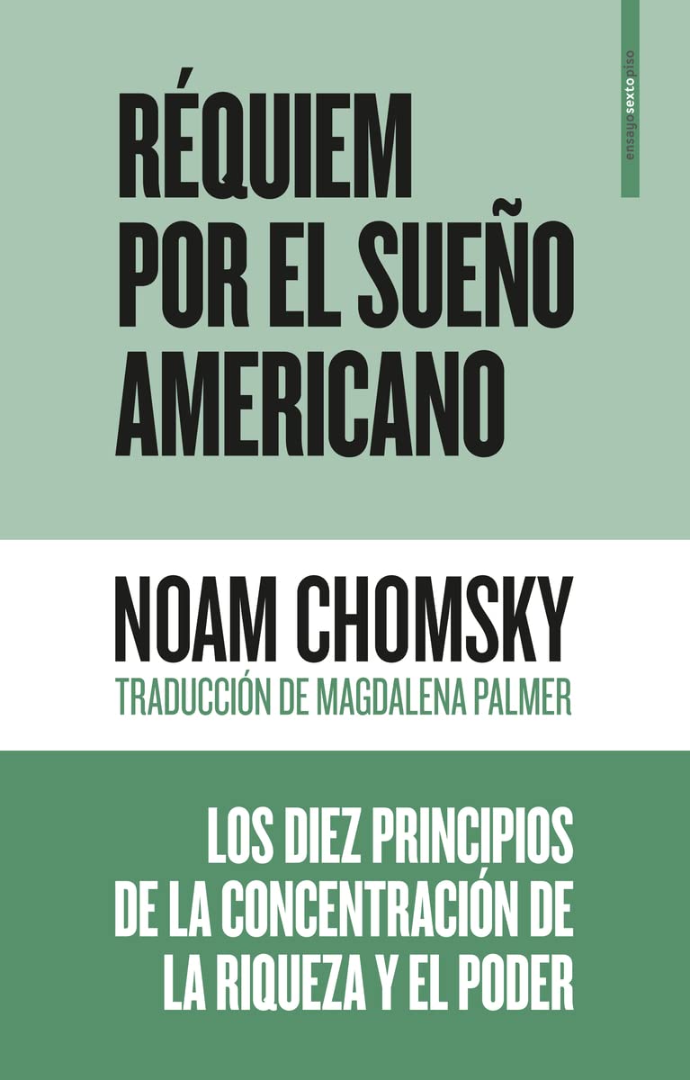 Réquiem por el sueño americano : los diez principios de la concentración de la riqueza y el poder Philosophy