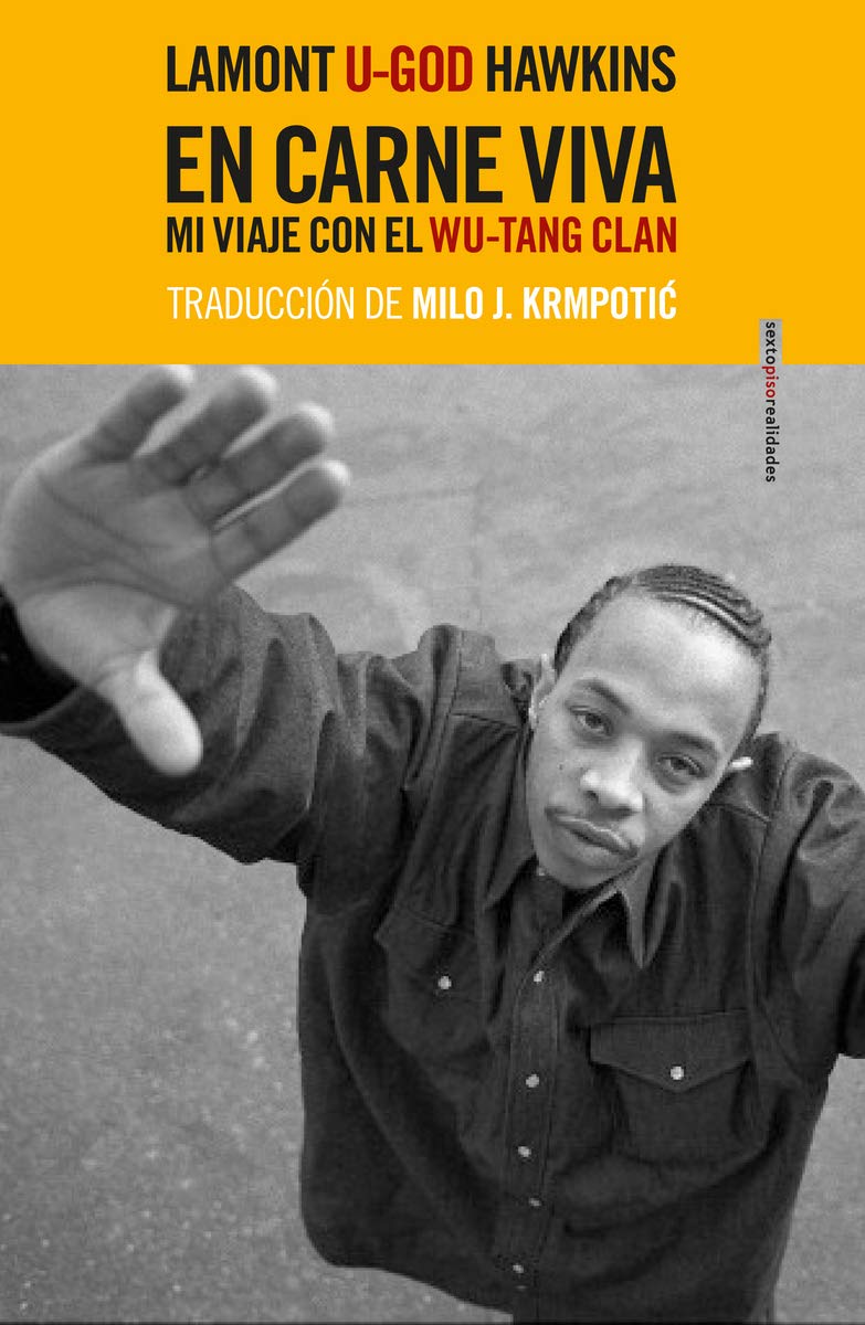 En carne viva: Mi viaje con el Wu-Tang Clan book