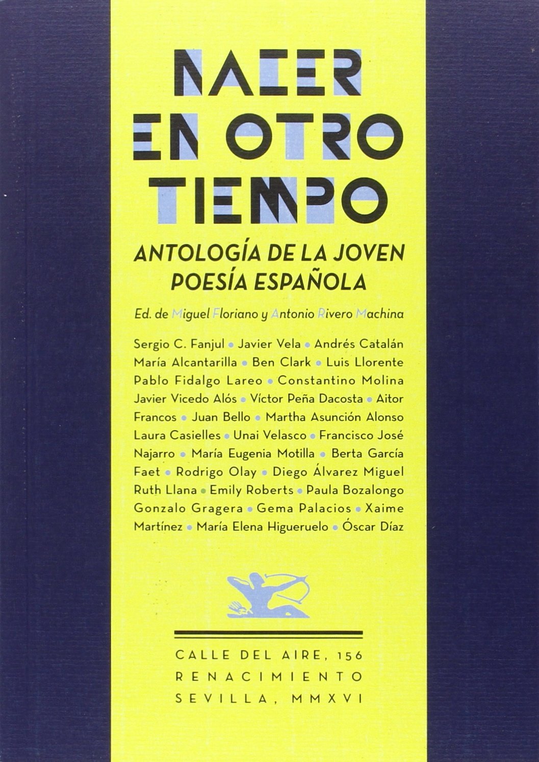 Nacer en otro tiempo : antología de la joven poesía española (Calle del Aire, Band 156) Poetry