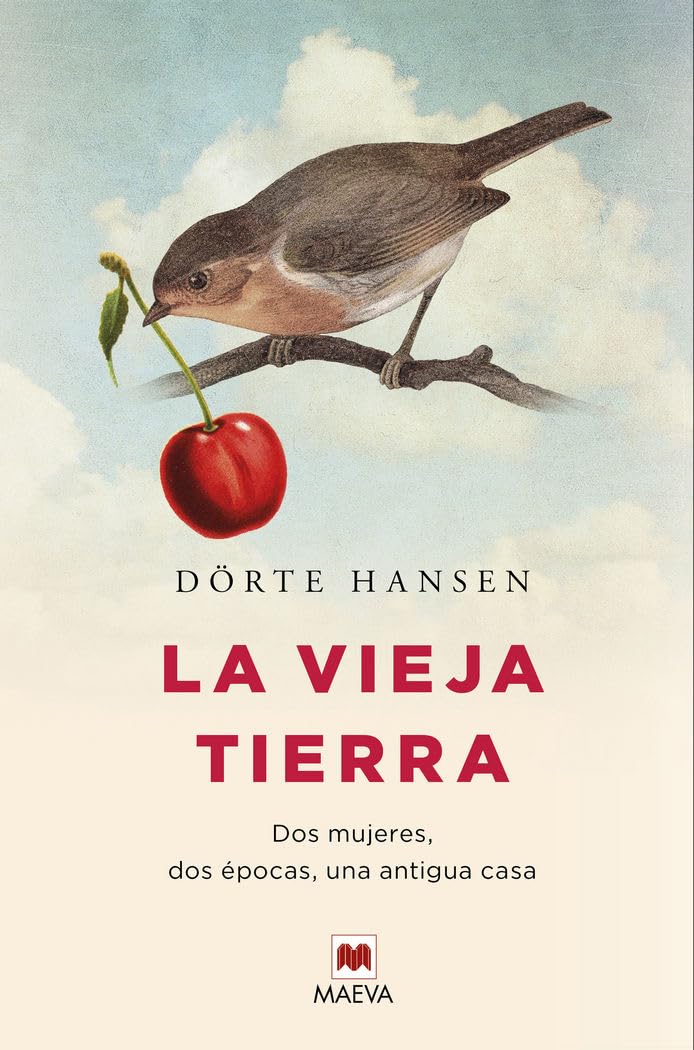 La Vieja Tierra: Dos mujeres, dos épocas, una antigua casa (Éxitos literarios) Contemporary literature