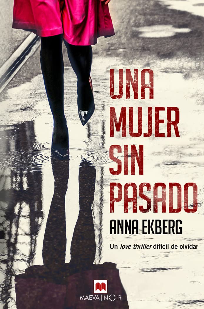 Una mujer sin pasado : un love thriller difícil de olvidar Contemporary literature