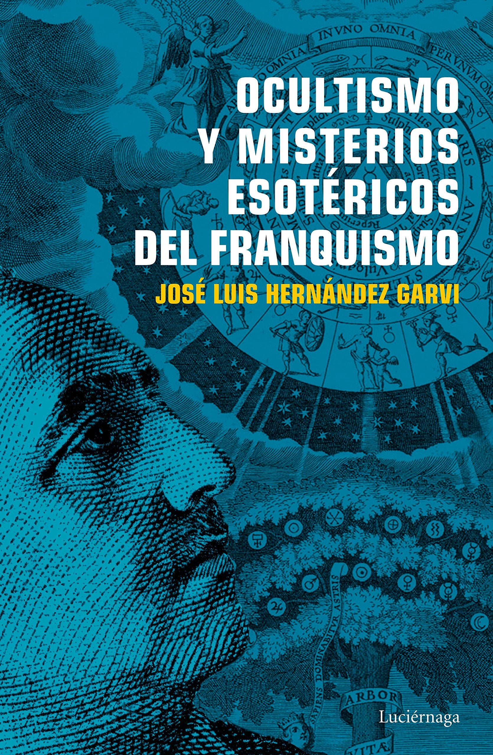 Ocultismo y misterios esotéricos del franquismo (ENIGMAS Y CONSPIRACIONES) Religion & Esotericism