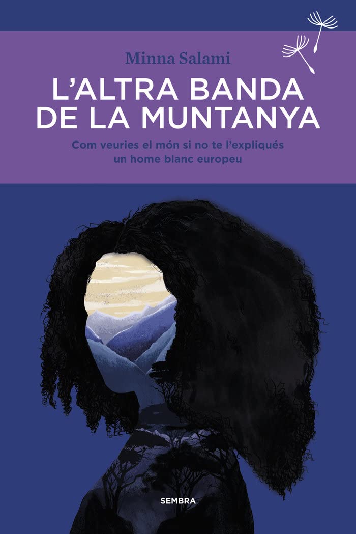 L'altra banda de la muntanya: Com veuries el món si no te l'expliqués un home blanc europeu book