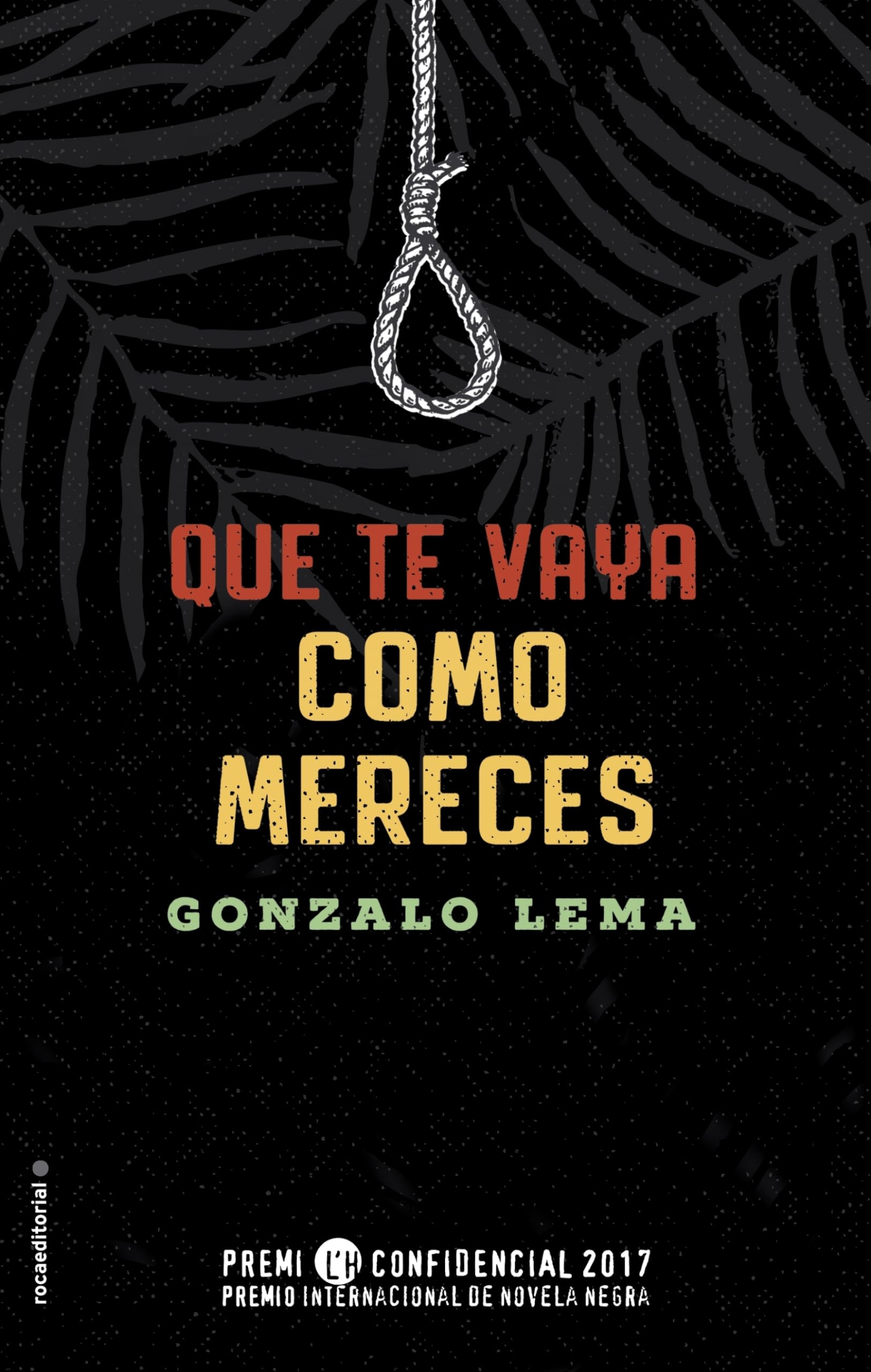 Que te vaya como mereces / You Receive What You Deserve book
