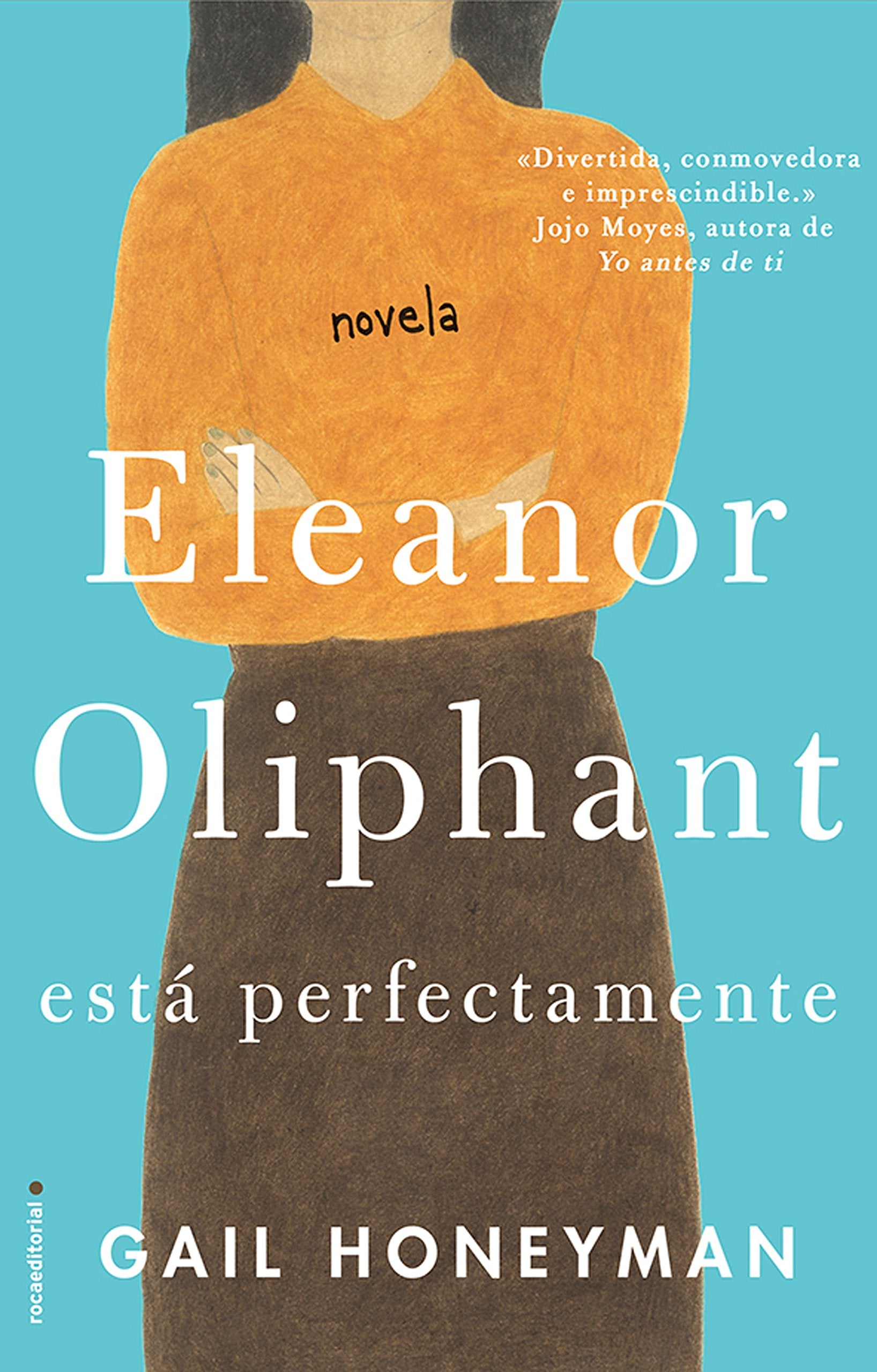Eleanor Oliphant Esta Perfectamente (Novela) Contemporary literature