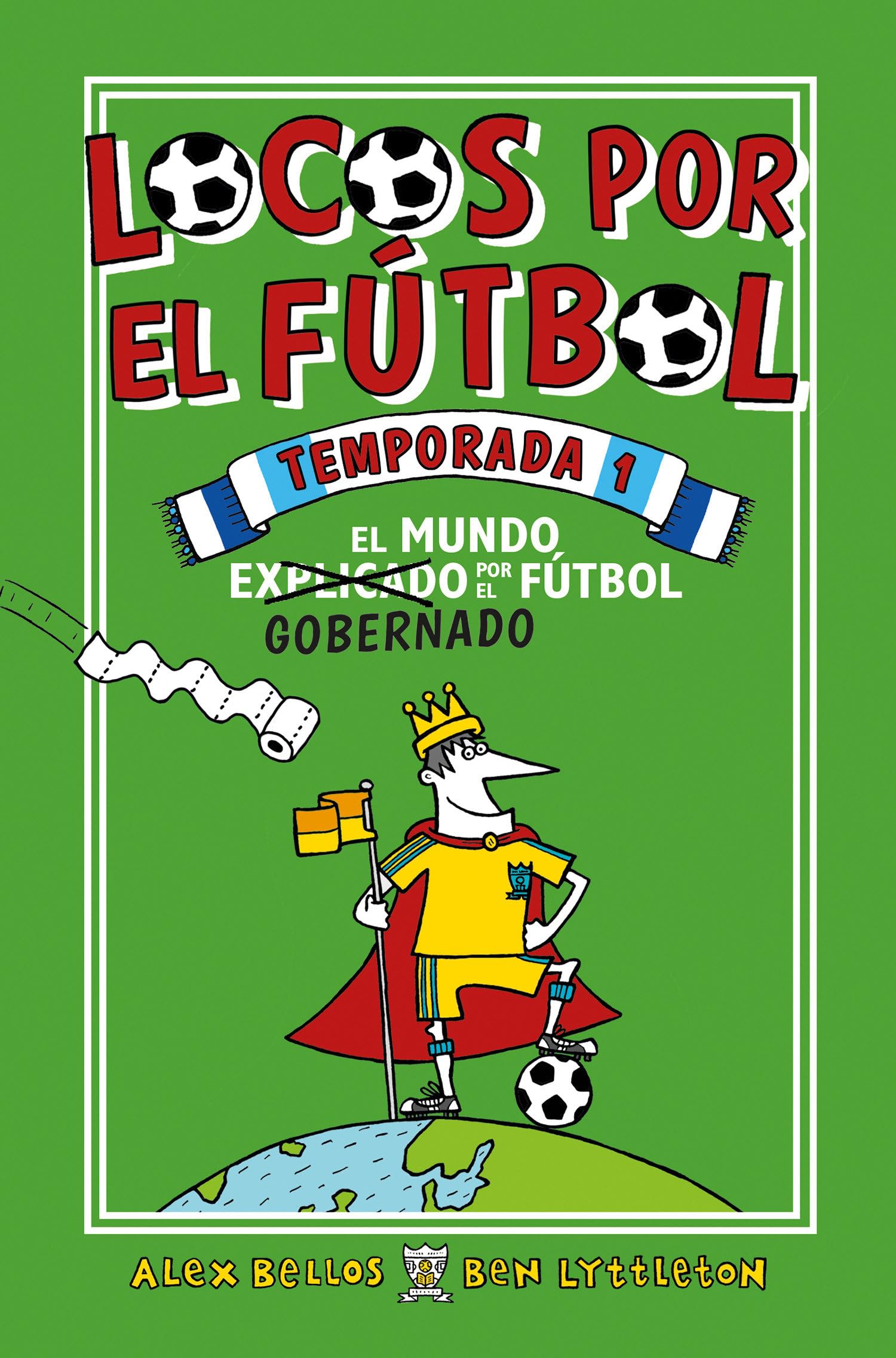 Locos Por El Fútbol Temporada 1: El Mundo Explicado Por El Futbol Gobernado / Football School Season 1 Leisure & Fun