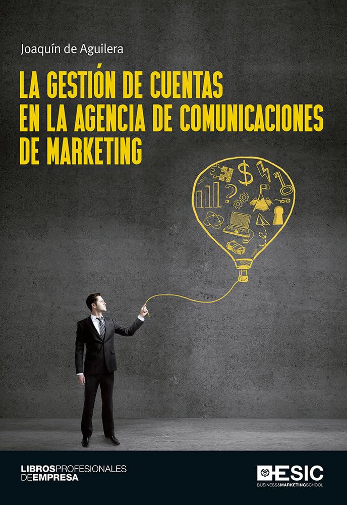 La gestión de cuentas en la agencia de comunicaciones de marketing book