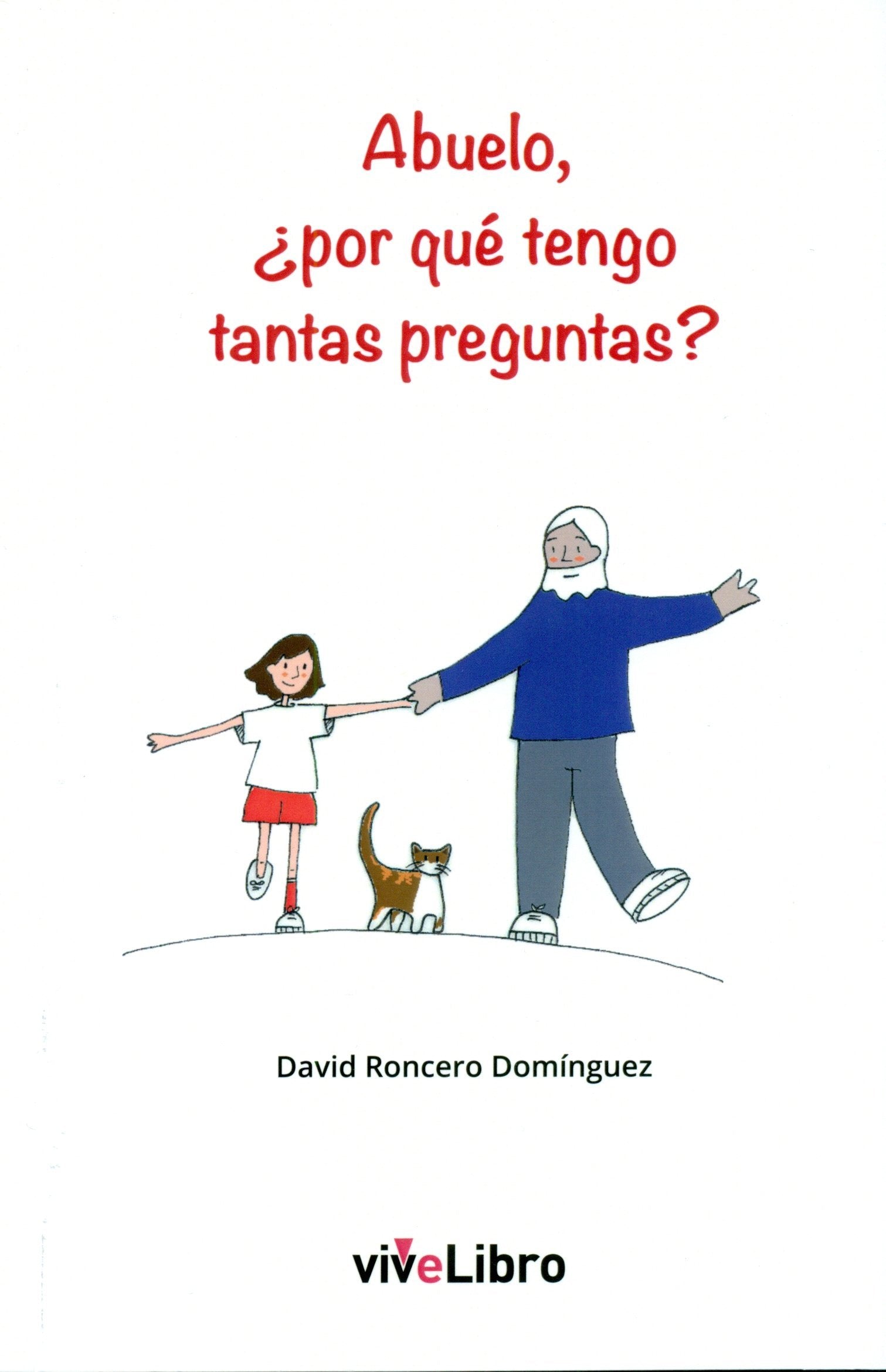 Abuelo, ¿por qué tengo tantas preguntas? book