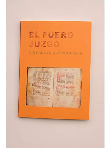 El Fuero Juzgo: Vigencia y permanencia Books