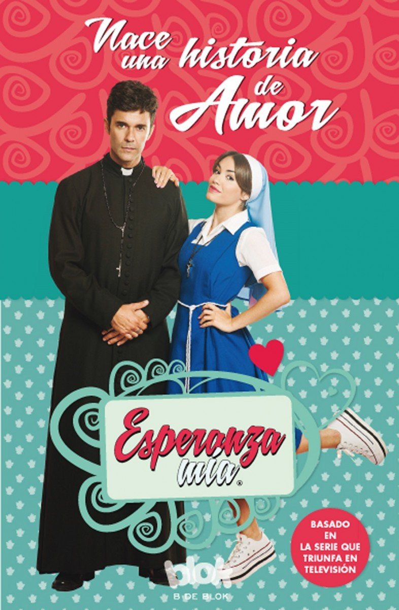 Esperanza mía. Nace una historia de amor (Saga Esperanza Mía 1) book