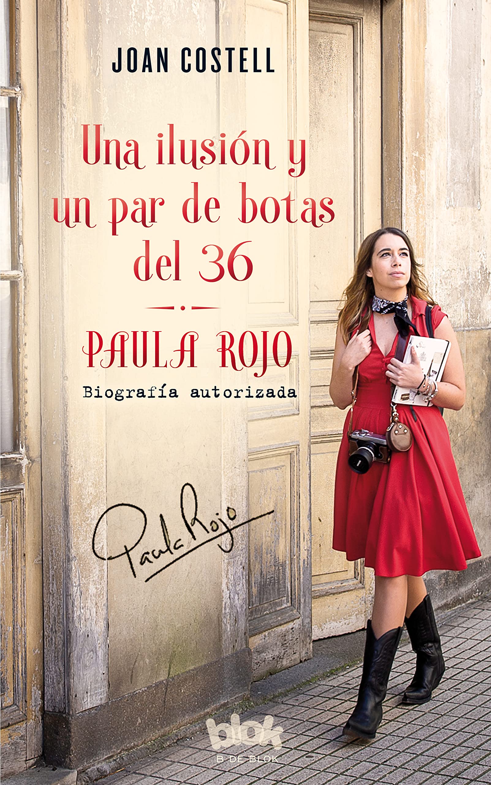 Una ilusión y un par de botas del 36 : biografía autorizada de Paula Rojo Young adult books