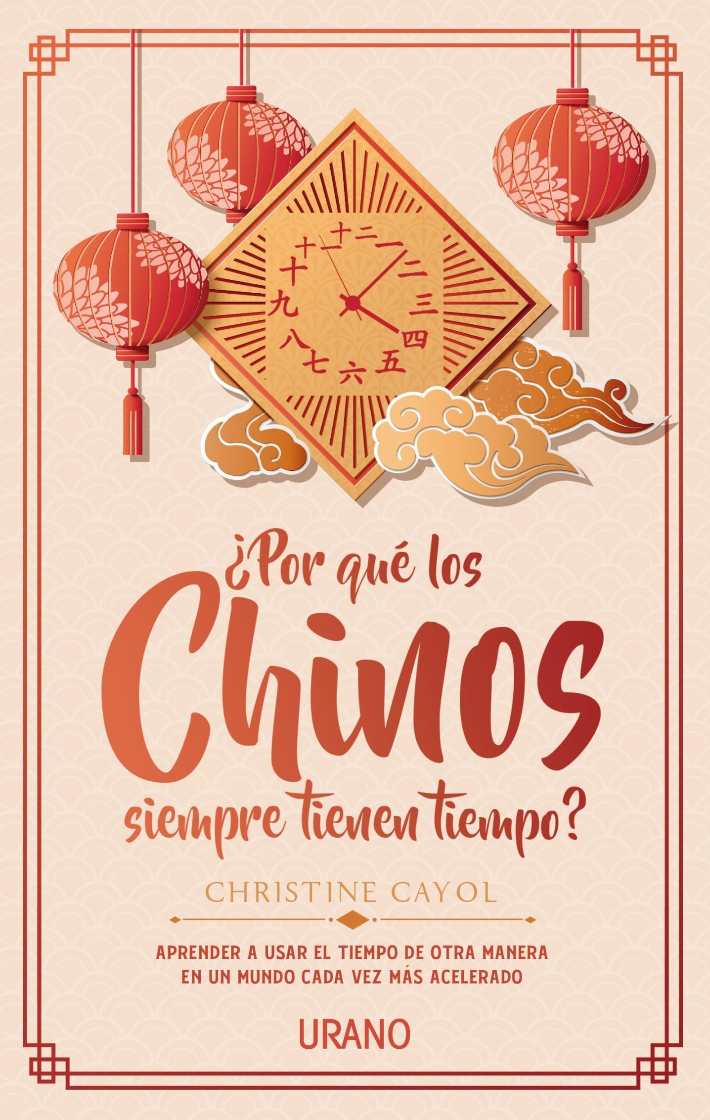 Por que los chinos siempre tienen tiempo? / Why do Chinese People Always Have Time? book