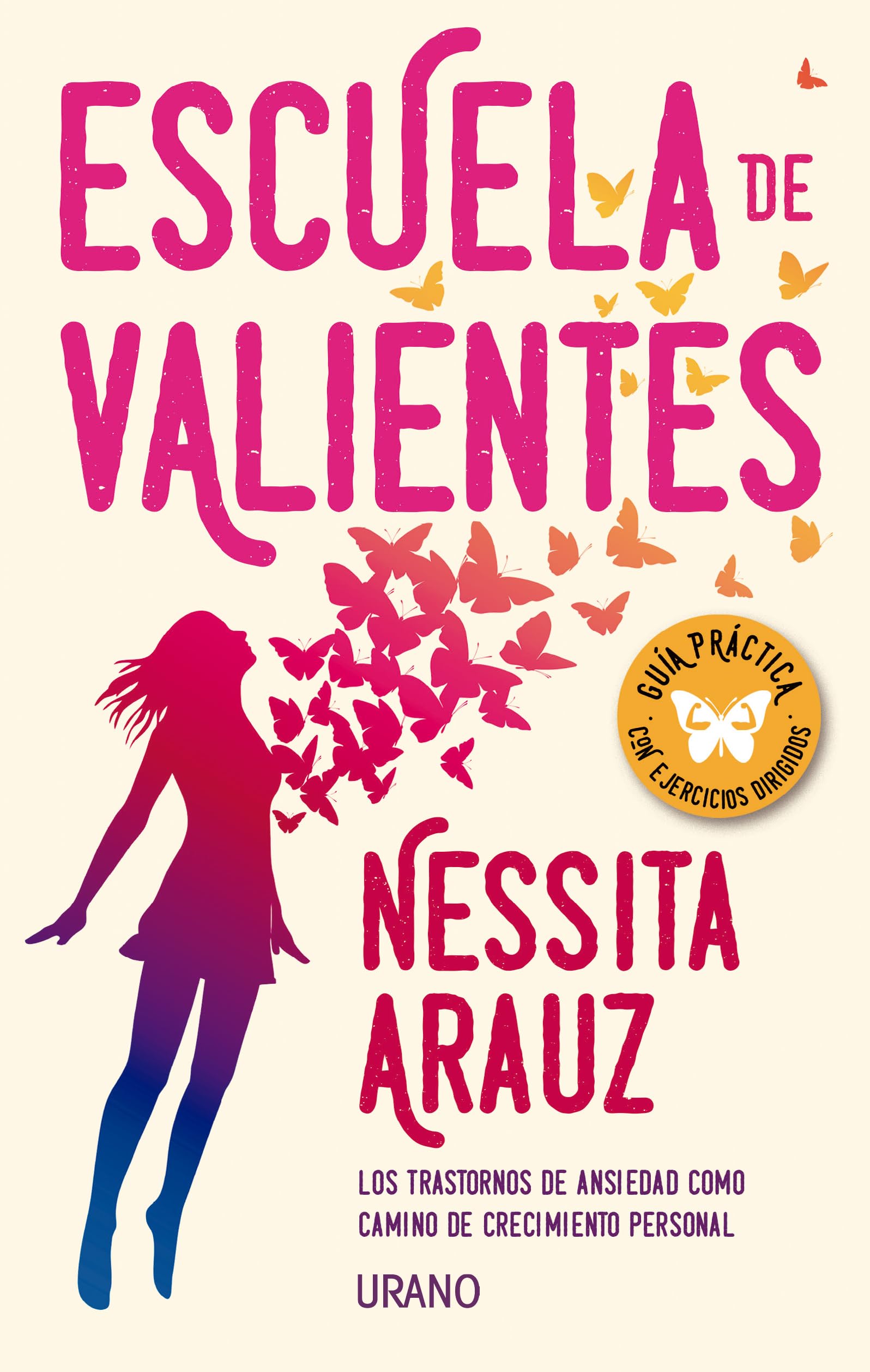 Escuela de valientes : los trastornos de ansiedad como camino de crecimiento personal book