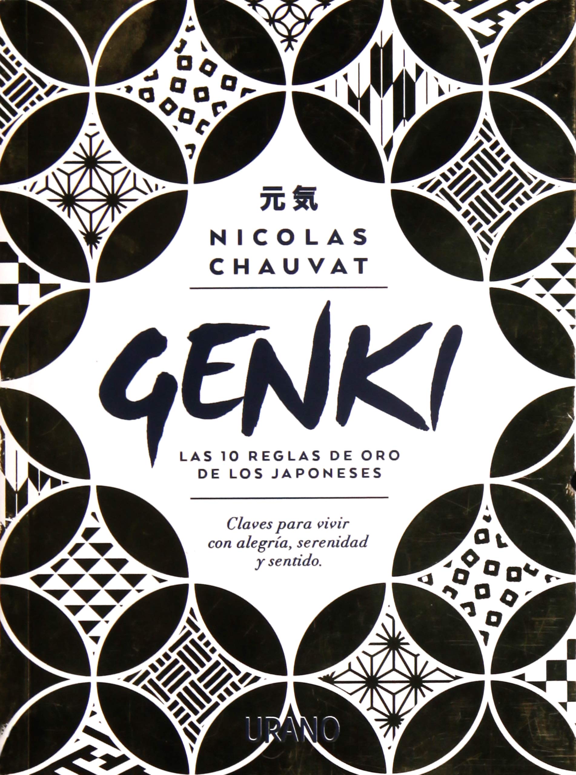 Genki : las diez reglas de oro de los japoneses : claves para vivir con alegría, serenidad y sentido Business, Finance & Career