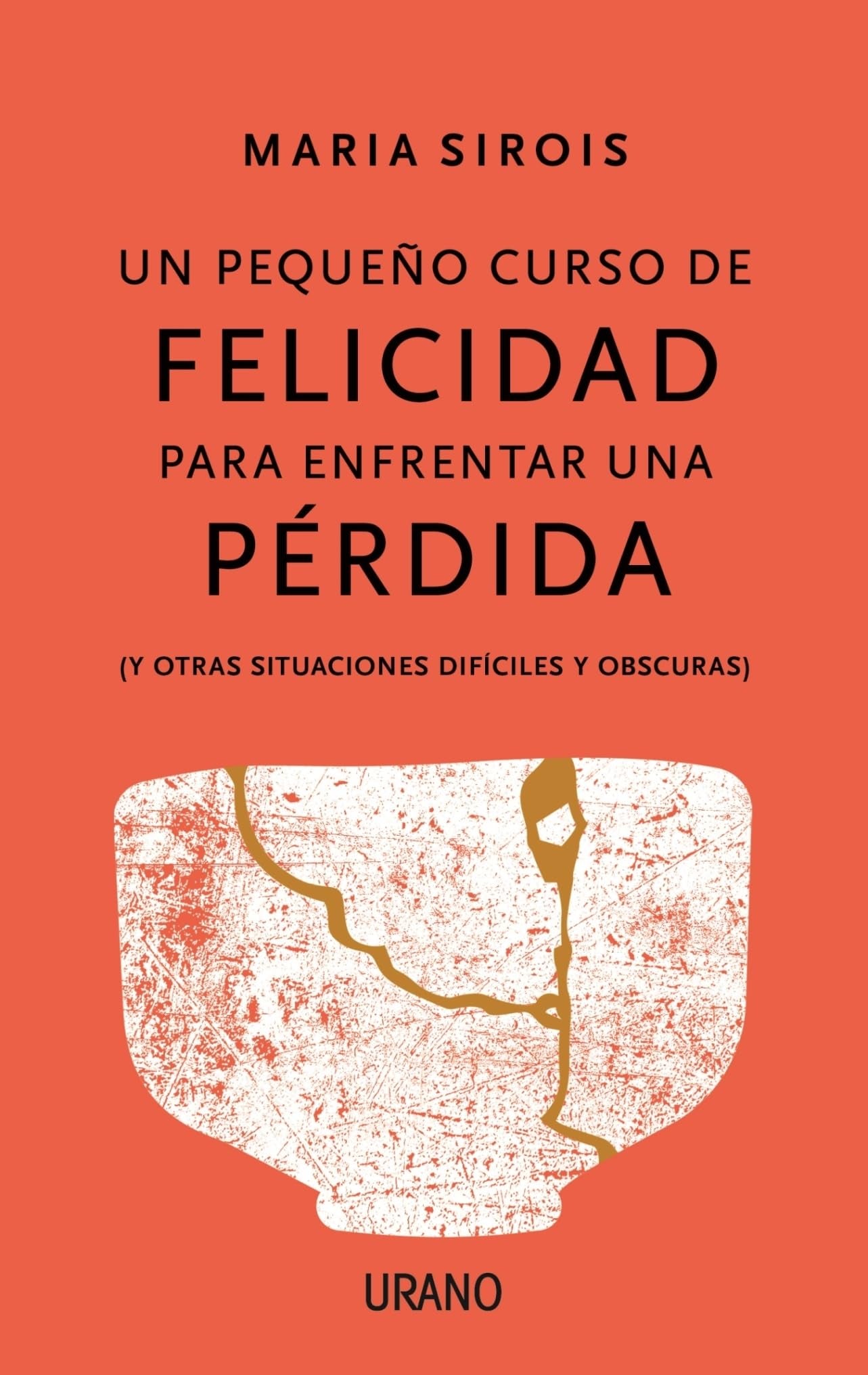 Un Pequeño Curso de Felicidad Para Enfrentar Una Perdida Business, Finance & Career