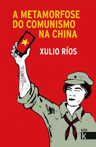 A metamorfose do comunismo na China: Unha historia do partido comunista chino (Ágora K) Social Sciences