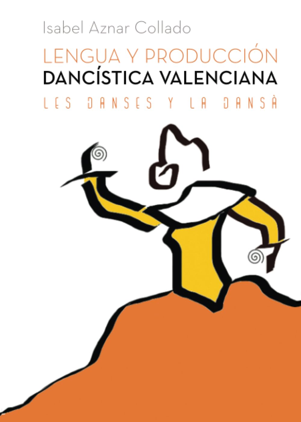 Lengua y producción dancística valenciana: Les Danses y la Dansà Film, Art & Culture
