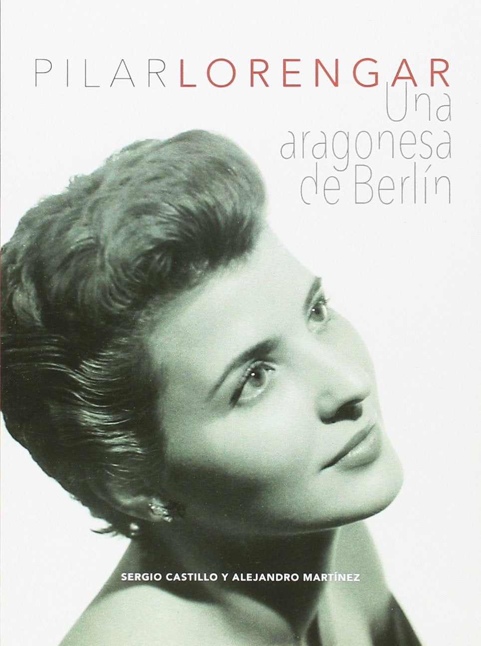 Pilar Lorengar : una aragonesa en Berlín book