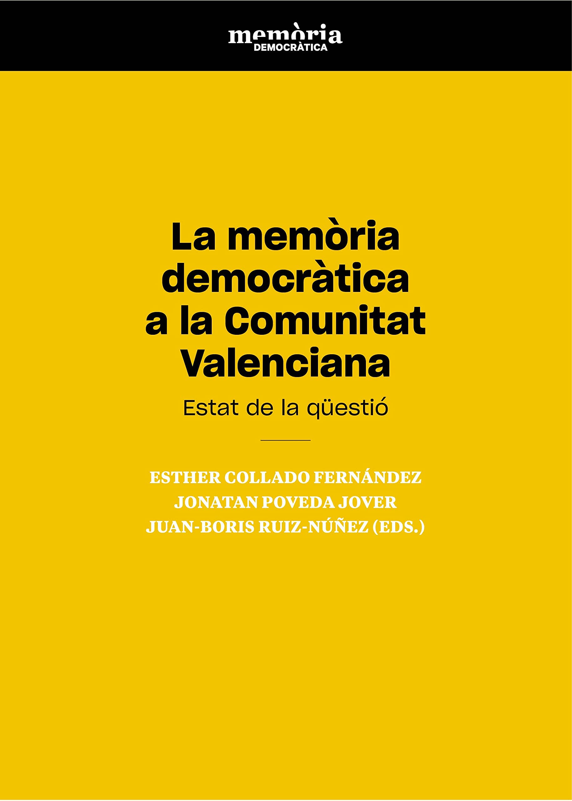 La memòria democràtica en la Comunitat Valenciana : estat de la qüestió Books
